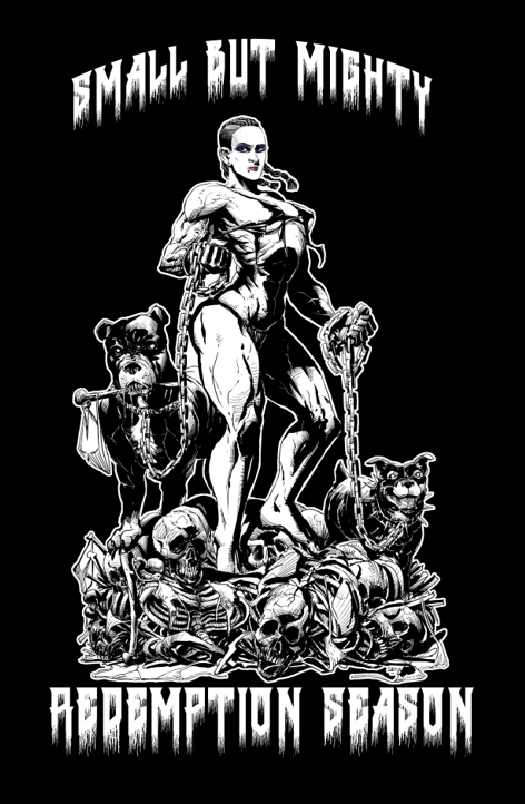 SMALL BUT MIGHTY "REDEMPTION SEASON"